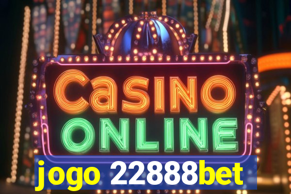 jogo 22888bet